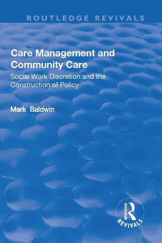 Бумажная книга «Care Management and Community Care: Social Work Discretion and the Construction of Policy», автор Марк Болдуин - фото №1