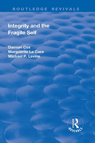 Паперова книга «Integrity and the Fragile Self», авторів Деміан Кокс, Маргарита Ла Каз, Майкл П. Левін - фото №1