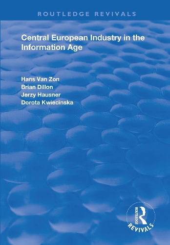Паперова книга «Central European Industry in the Information Age», авторів Брайан Діллон, Дорота Квєціська, Ганс ван Зон, Єжи Гауснер - фото №1