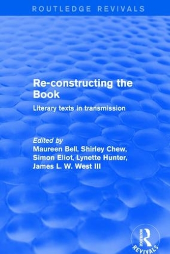 Бумажная книга «Re-Constructing the Book: Literary Texts in Transmission», авторов Морин Белл, Ширли Чу - фото №1