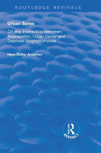 Бумажная книга «Urban Sores: On the Interaction between Segregation, Urban Decay and Deprived Neighbourhoods» - фото №1