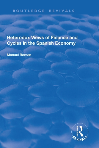Бумажная книга «Heterodox Views of Finance and Cycles in the Spanish Economy», автор Мануэль Роман - фото №1