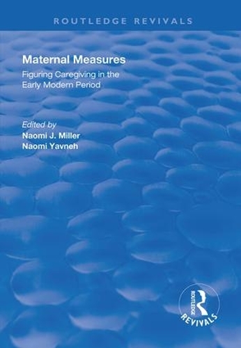Бумажная книга «Maternal Measures: Figuring Caregiving in the Early Modern Period», автор Наоми Явнех - фото №1