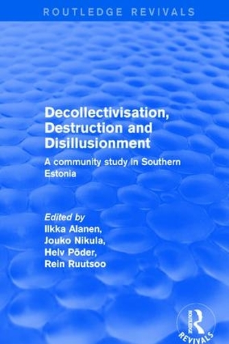 Бумажная книга «Revival: Decollectivisation, Destruction and Disillusionment (2001): A Community Study in Southern Estonia», авторов Илкка Аланен, Йоуко Никула, Рейн Руутсу - фото №1