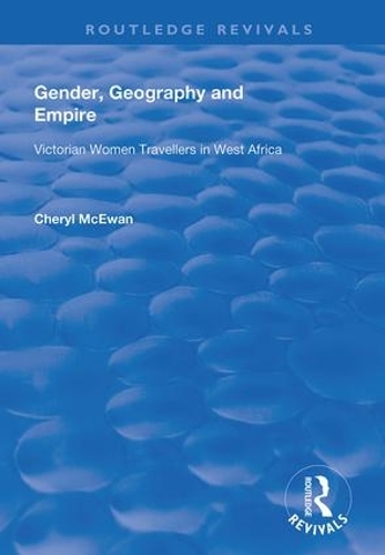 Бумажная книга «Gender, Geography and Empire: Victorian Women Travellers in Africa», автор Шерил МакЭван - фото №1