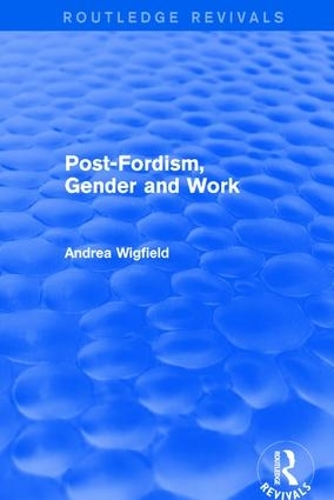 Бумажная книга «Post-Fordism, Gender and Work», автор Андреа Вигфилд - фото №1