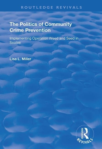 Бумажная книга «The Politics of Community Crime Prevention: Operation Weed and Seed in Seattle» - фото №1