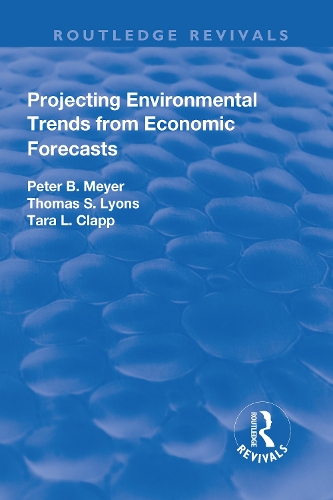 Бумажная книга «Projecting Environmental Trends from Economic Forecasts», авторов Питер Мейер, Тара Клэпп, Томас Лайонс - фото №1