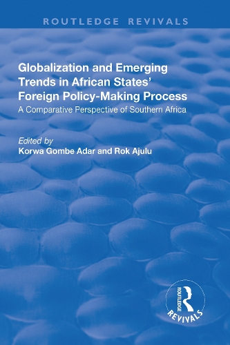 Бумажная книга «Globalization and Emerging Trends in African States' Foreign Policy-Making Process: A Comparative Perspective of Southern Africa», автор Рок Аджулу - фото №1