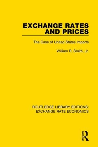 Бумажная книга «Exchange Rates and Prices: The Case of United States Imports», автор Уильям Р. Смит - фото №1