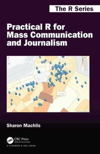 Паперова книга «Practical R for Mass Communication and Journalism», автор Шерон Мачліс - фото №1