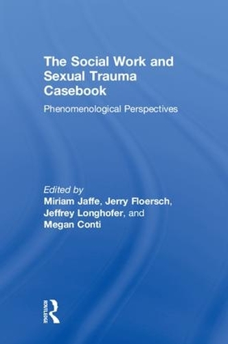 Бумажная книга «The Social Work and Sexual Trauma Casebook: Phenomenological Perspectives» - фото №1