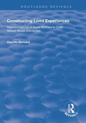 Бумажная книга «Constructing Lived Experiences: Representations of Black Mothers in Child Sexual Abuse Discourses», автор Клаудия Бернар - фото №1