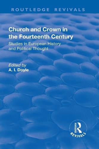 Паперова книга «Church and Crown in the Fourteenth Century: Studies in European History and Political Thought», авторів А.І. Дойл, Х.С. Оффлер - фото №1