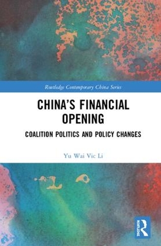 Паперова книга «China’s Financial Opening: Coalition Politics and Policy Changes», автор Ю Вай Вік Лі - фото №1