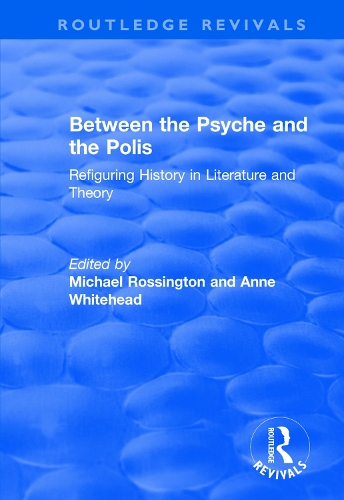 Бумажная книга «Between the Psyche and the Polis: Refiguring History in Literature and Theory», автор Энн Уайтхед - фото №1