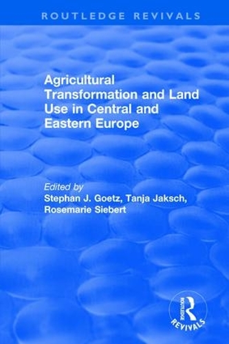 Бумажная книга «Agricultural Transformation and Land Use in Central and Eastern Europe», авторов Стефан Дж. Гетц, Таня Якш - фото №1