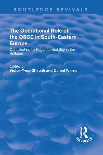 Бумажная книга «The Operational Role of the OSCE in South-Eastern Europe: Contributing to Regional Stability in the Balkans», авторов Дэниел Уорнер, Виктор-Ив Гебали - фото №1