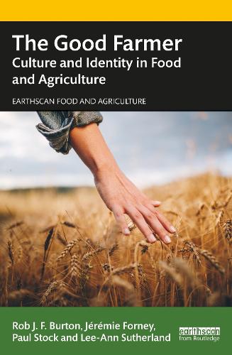 Бумажная книга «The Good Farmer: Culture and Identity in Food and Agriculture», авторов Жереми Форни, Ли-Энн Сазерленд, Роб Дж. Ф. Бартон - фото №1