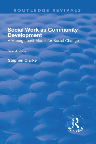 [object Object] «Social Work as Community Development: A Management Model for Social Change», автор Стивен Кларк - фото №1