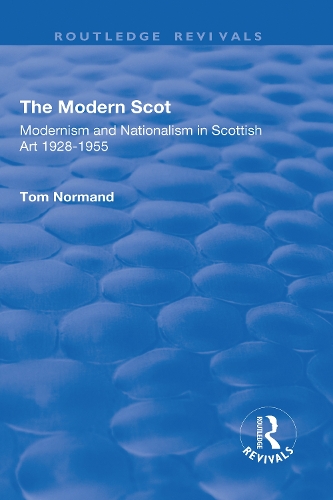 Бумажная книга «The Modern Scot: Modernism and Nationalism in Scottish Art, 1928-1955», автор Том Норманд - фото №1