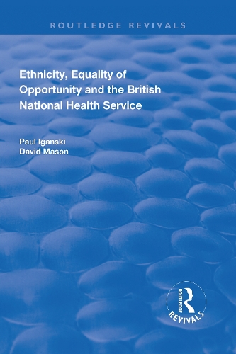 Бумажная книга «Ethnicity, Equality of Opportunity and the British National Health Service», автор Пол Игански - фото №1