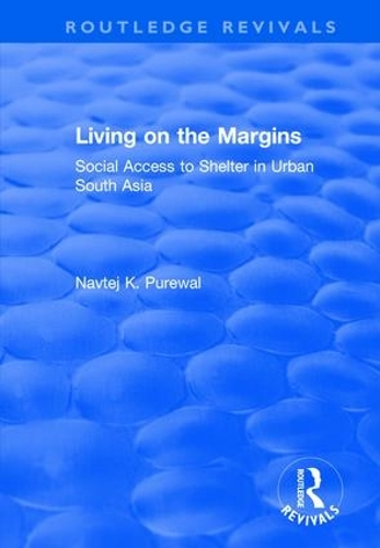 Бумажная книга «Living on the Margins: Social Access to Shelter in Urban South Asia», автор Навтедж К. Пуревал - фото №1