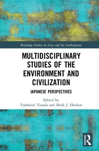 Бумажная книга «Multidisciplinary Studies of the Environment and Civilization: Japanese Perspectives» - фото №1