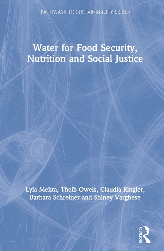 Паперова книга «Water for Food Security, Nutrition and Social Justice», авторів Барбара Шрайнер, Клаудія Рінглер, Лайла Мета, Шайні Варгезе, Тейб Овейс - фото №1