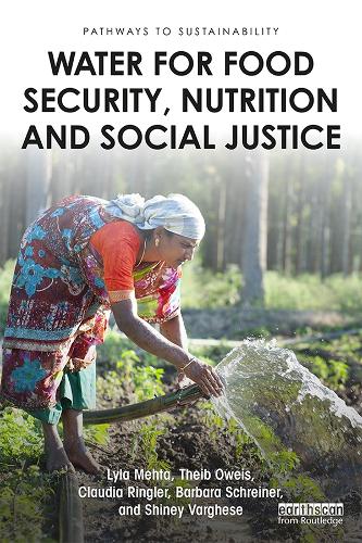 Бумажная книга «Water for Food Security, Nutrition and Social Justice», авторов Барбара Шрайнер, Клаудия Ринглер, Лайла Мехта, Шини Варгезе, Теиб Овейс - фото №1
