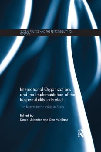 Бумажная книга «International Organizations and the Implementation of the Responsibility to Protect: The Humanitarian Crisis in Syria» - фото №1