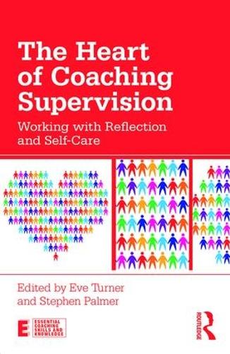 Паперова книга «The Heart of Coaching Supervision: Working with Reflection and Self-Care» - фото №1