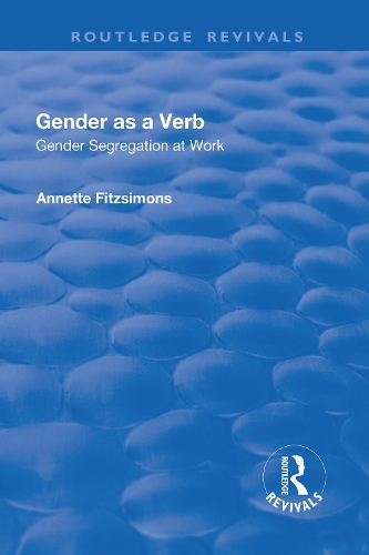 Бумажная книга «Gender as a Verb: Gender Segregation at Work», автор Аннет Фицсаймонс - фото №1