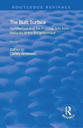 Бумажная книга «The Built Surface: v. 1: Architecture and the Visual Arts from Antiquity to the Enlightenment», автор Карен Келер - фото №1