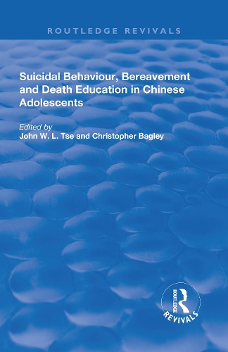 Бумажная книга «Suicidal Behaviour, Bereavement and Death Education in Chinese Adolescents: Hong Kong Studies», авторов Кристофер Бэгли, Джон У. Л. Тсе - фото №1