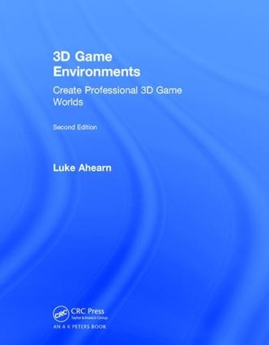 [object Object] «3D Game Environments: Create Professional 3D Game Worlds», автор Люк Ахірн - фото №1