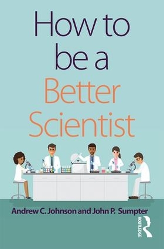Бумажная книга «How to be a Better Scientist», автор Джон Самптер - фото №1