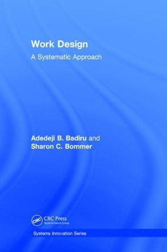 [object Object] «Work Design: A Systematic Approach», авторів Адедеджі Б. Бадіру, Шерон К. Боммер - фото №1