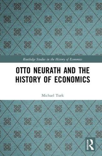 Бумажная книга «Otto Neurath and the History of Economics», автор Майкл Тёрк - фото №1