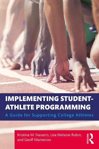 Бумажная книга «Implementing Student-Athlete Programming: A Guide for Supporting College Athletes», авторов Джефф Мамероу, Кристина М. Наварро, Лиза Мелани Рубин - фото №1