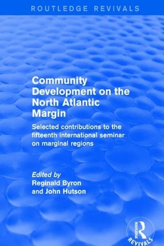 Бумажная книга «Revival: Community Development on the North Atlantic Margin (2001): Selected Contributions to the Fifteenth International Seminar on Marginal Regions» - фото №1