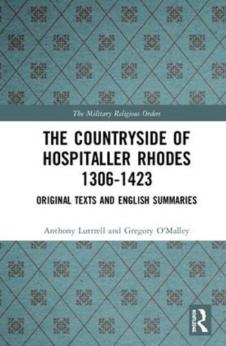 Бумажная книга «The Countryside Of Hospitaller Rhodes 1306-1423: Original Texts And English Summaries», авторов Энтони Люттрелл, Грег О'Мэлли - фото №1