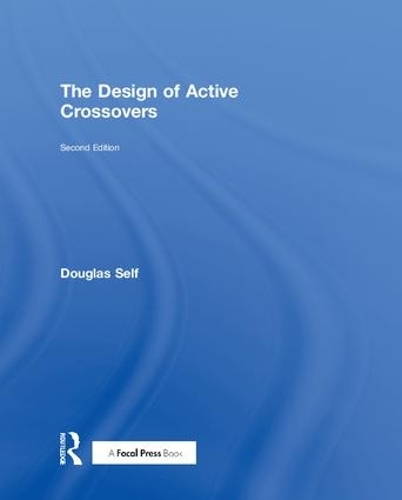 Бумажная книга «The Design of Active Crossovers», автор Дуглас Селф - фото №1