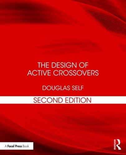 Бумажная книга «The Design of Active Crossovers», автор Дуглас Селф - фото №1