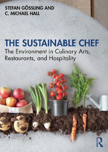 Бумажная книга «The Sustainable Chef: The Environment in Culinary Arts, Restaurants, and Hospitality», авторов К. Майкл Холл, Стефан Гослинг - фото №1