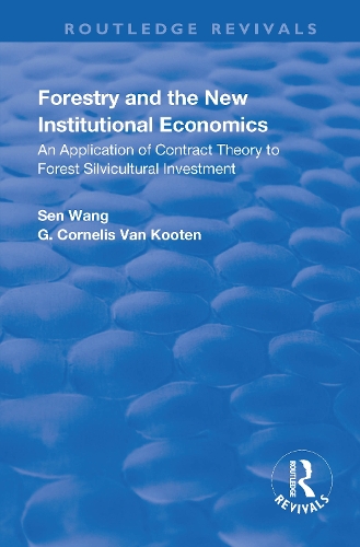 Бумажная книга «Forestry and the New Institutional Economics: An Application of Contract Theory to Forest Silvicultural Investment», авторов Г. Корнелис ван Кутен, Сен Ванг - фото №1