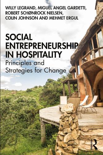 Паперова книга «Social Entrepreneurship in Hospitality: Principles and Strategies for Change», авторів Колін Джонсон, Мехмет Ергуль, Мігель Анхель Гардетті, Роберт Шенрок Нільсен, Віллі Легран - фото №1