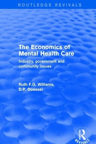 Бумажная книга «The Economics of Mental Health Care: Industry, Government and Community Issues», авторов Doessel, Рут Уильямс - фото №1