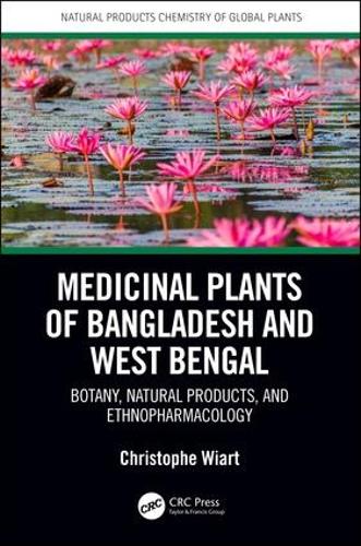 Бумажная книга «Medicinal Plants of Bangladesh and West Bengal: Botany, Natural Products, & Ethnopharmacology», автор Кристоф Виарт - фото №1