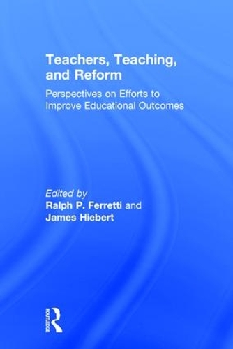 Паперова книга «Teachers, Teaching, and Reform: Perspectives on Efforts to Improve Educational Outcomes» - фото №1